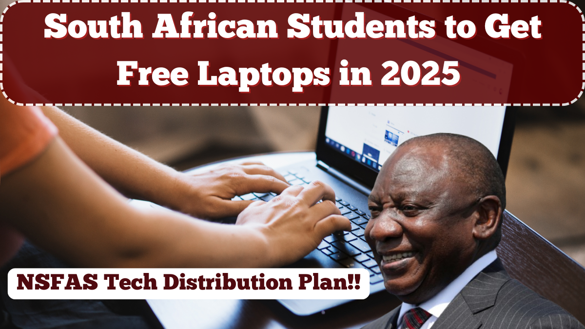 South African Students to Get Free Laptops in 2025 – NSFAS Tech Distribution Plan