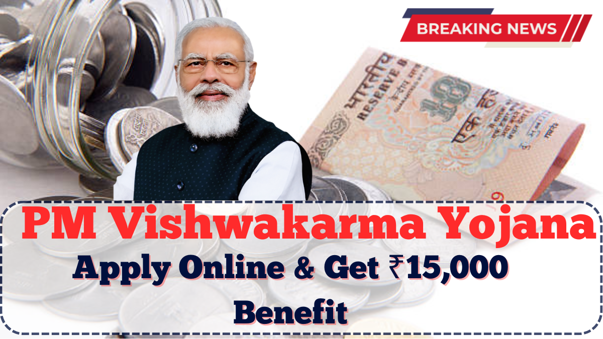 PM Vishwakarma Yojana 2025: Apply Online & Get ₹15,000 Benefit
