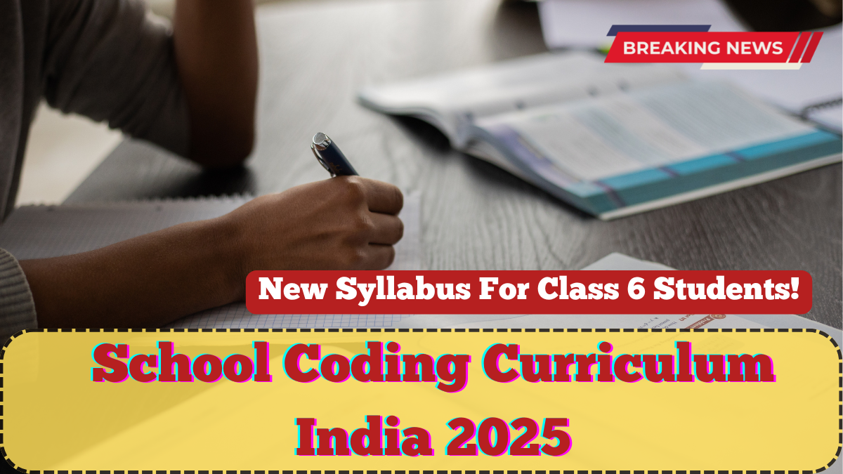 School Coding Curriculum India 2025 – New Syllabus For Class 6 Students
